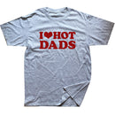 Tricou amuzant pentru femei - I love hot dads - mai multe variante