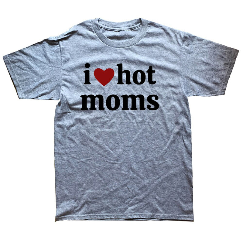 Tricou amuzant pentru bărbați - I love hot moms - mai multe variante