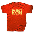 Tricou amuzant pentru femei - I love hot dads - mai multe variante