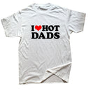 Tricou amuzant pentru femei - I love hot dads - mai multe variante