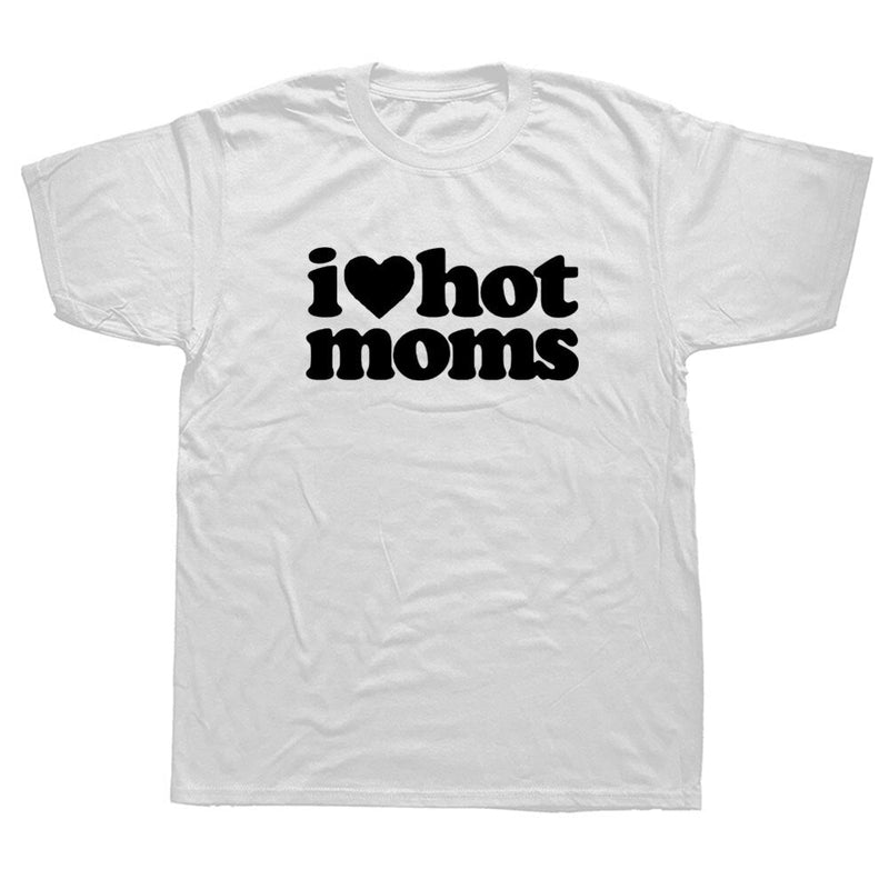 Tricou amuzant pentru bărbați - I love hot moms - mai multe variante