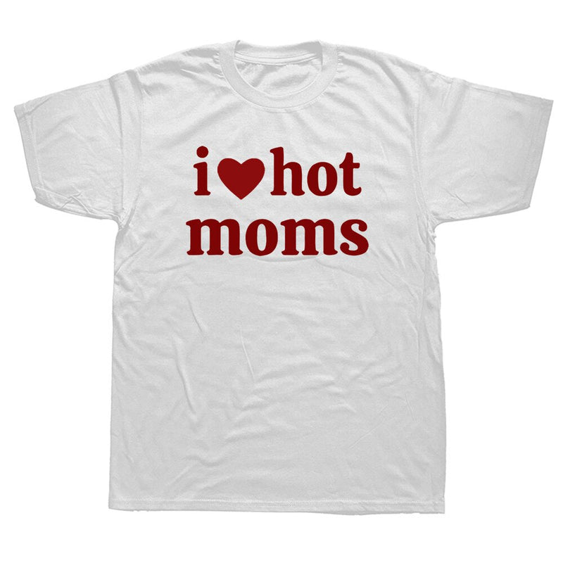 Tricou amuzant pentru bărbați - I love hot moms - mai multe variante