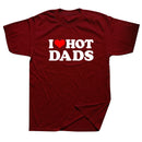 Tricou amuzant pentru femei - I love hot dads - mai multe variante